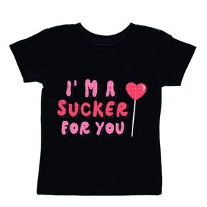 I’m a sucker for you tee