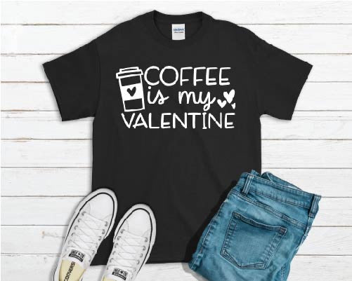 Coffee is my valentine